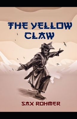 The Yellow Claw Illustrated by Sax Rohmer