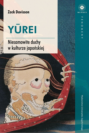 Yurei: Niesamowite duchy w kulturze japońskiej by Zack Davisson