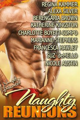 Naughty Reunions: Return to Romance by Alexa Silver, Berengaria Brown, Katherine Kingston