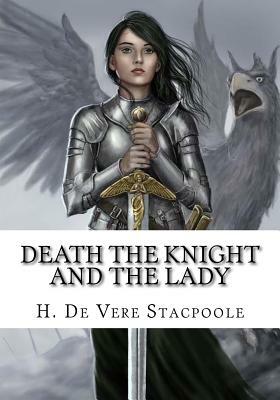 Death the Knight and the Lady by H. De Vere Stacpoole