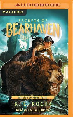 Bearhaven, Book #2: Mission to Moon Farm by K. E. Rocha
