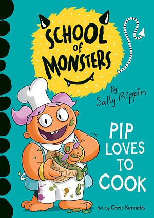 Pip Loves to Cook by Sally Rippin