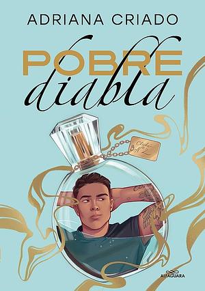 Pobre Diabla by Adriana Criado