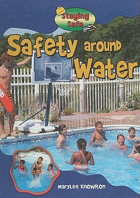 Safety Around Water by MaryLee Knowlton
