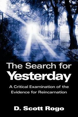 The Search for Yesterday by D. Scott Rogo