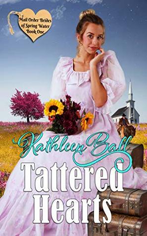 Tattered Hearts by Kathleen Ball