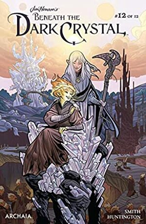 Jim Henson's Beneath the Dark Crystal #12 by Alexandria Huntington, Benjamin Dewey, Adam Smith