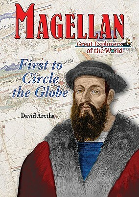 Magellan: First to Circle the Globe by David Aretha