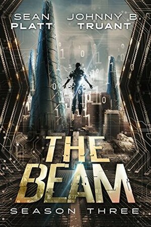 The Beam: Season Three by Sean Platt, Johnny B. Truant