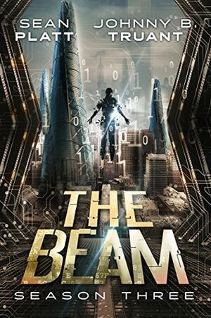 The Beam: Season Three by Johnny B. Truant, Sean Platt