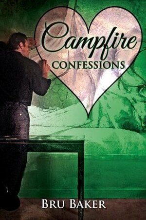 Campfire Confessions by Bru Baker