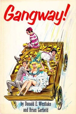 Gangway! by Brian Garfield, Donald E. Westlake