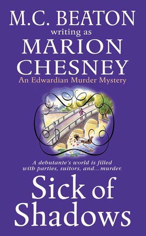 Sick of Shadows by M.C. Beaton, Marion Chesney