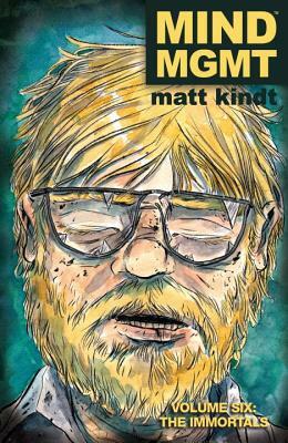 MIND MGMT, Volume 6: The Immortals by Matt Kindt