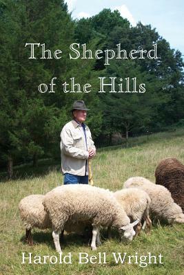 The Shepherd of the Hills by Harold Bell Wright