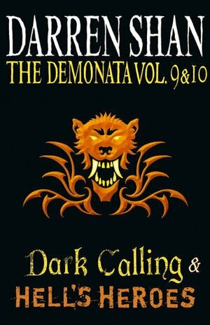 The Demonata Vol. 9 & 10: Dark Calling & Hell's Heroes by Darren Shan