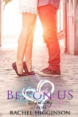 Bet on Us by Rachel Higginson