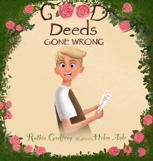 Good Deeds Gone Wrong by Ruthie Godfrey