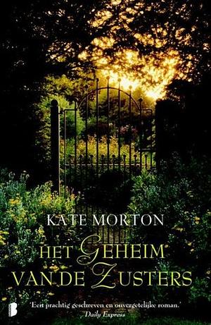 Het Geheim van de Zusters by Kate Morton