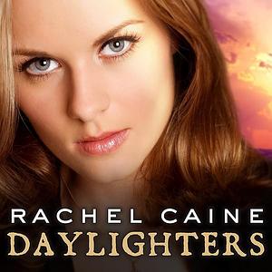 Daylighters by Rachel Caine