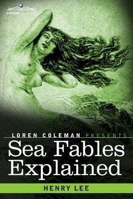 Sea Fables Explained by Henry Lee