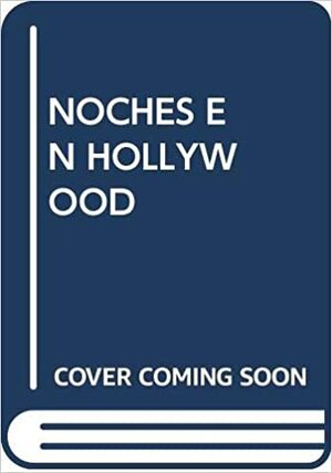 Noches en Hollywood by James Ellroy