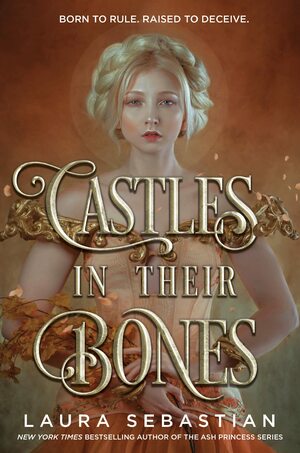 Castles in their Bones by Laura Sebastian