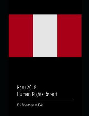 Peru 2018 Human Rights Report by U. S. Department of State