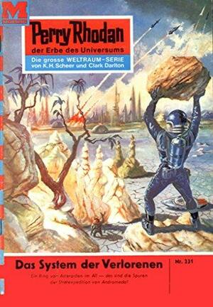Perry Rhodan 231: Das System der Verlorenen (Heftroman): Perry Rhodan-Zyklus Die Meister der Insel by Kurt Mahr