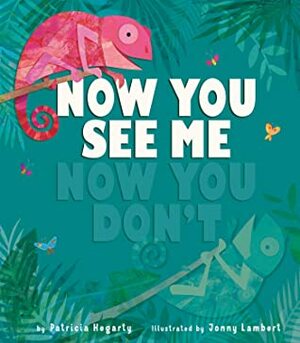 Now You See Me, Now You Don't by Patricia Hegarty, Jonny Lambert