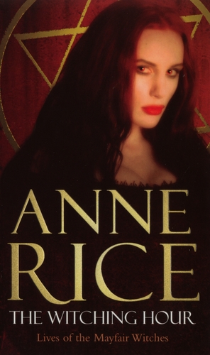 The Witching Hour by Anne Rice