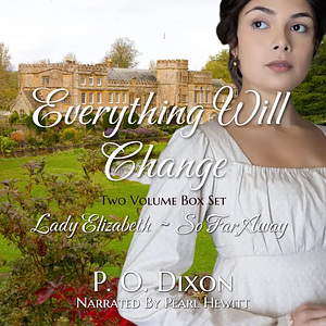 Everything Will Change: Pride and Prejudice by P.O. Dixon