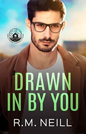 Drawn in by You by R.M. Neill