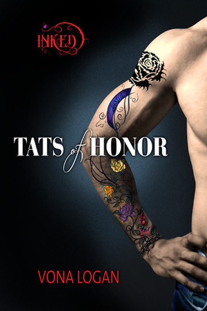 Tats of Honor by Vona Logan