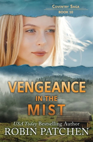 Vengeance in the Mist by Robin Patchen