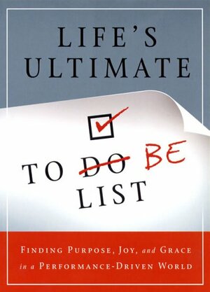 Life's Ultimate To Do Be List by David C. Cook