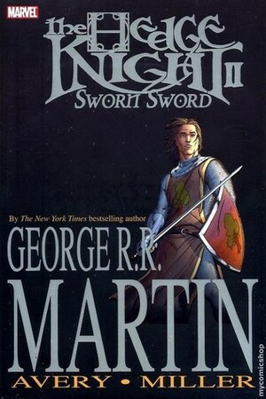 The Hedge Knight II: Sworn Sword by Ben Avery, George R.R. Martin, Mike S. Miller