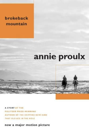 Brokeback Mountain by Annie Proulx