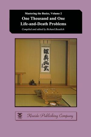 One Thousand And One Life-And-Death Problems by Richard Bozulich