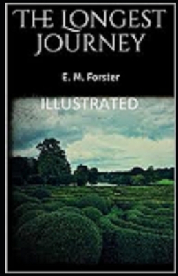 The Longest Journey Illustrated by E.M. Forster