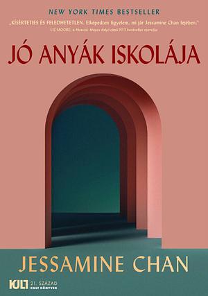 Jó anyák iskolája by Jessamine Chan