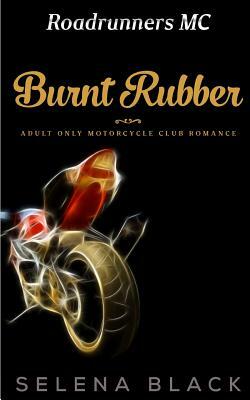 Burnt Rubber by Selena Black