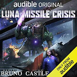 The Luna Missile Crisis by Ray Porter, Jaime Castle, Rhett C. Bruno
