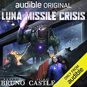 The Luna Missile Crisis by Jaime Castle, Rhett C. Bruno, Ray Porter