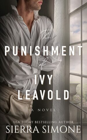 The Punishment of Ivy Leavold by Sierra Simone