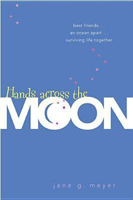 Hands Across the Moon by Jane G. Meyer