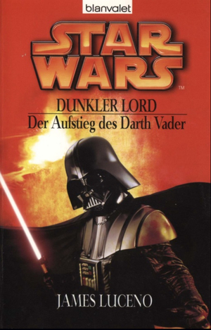 Dunkler Lord - Der Aufstieg des Darth Vader by James Luceno