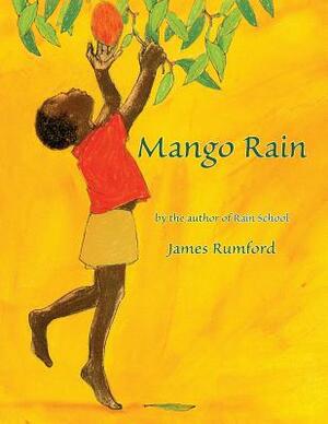 Mango Rain by James Rumford