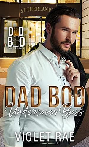 Dad Bod Undercover Boss by Violet Rae