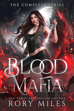 Blood Mafia: The Complete Trilogy by Rory Miles